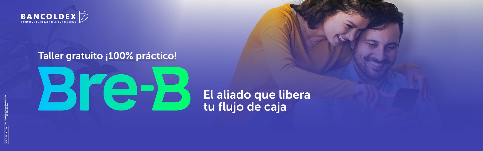 BreB, el aliado que libera tu flujo de caja BreB, el aliado que libera tu flujo de caja